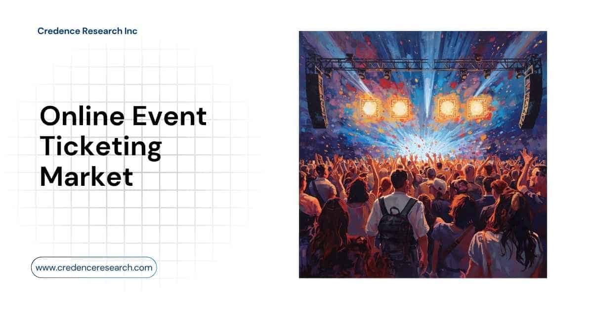Online Event Ticketing Market to reach USD 251.18 Bn through 2032