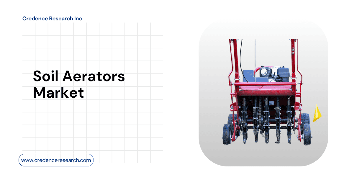 Soil Aerators Market to Reach USD 50,505.06 Million by 2032: Credence Research